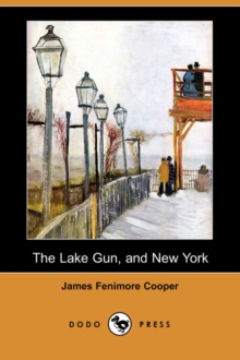 Image for The Lake Gun, and New York (Dodo Press)