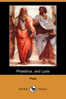 Image for Phaedrus, and Lysis (Dodo Press)