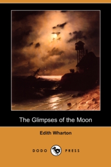 Image for The Glimpses of the Moon (Dodo Press)