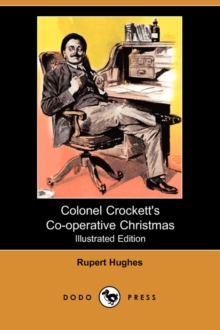 Image for Colonel Crockett's Co-Operative Christmas (Illustrated Edition) (Dodo Press)