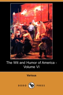 Image for The Wit and Humor of America - Volume VI (Dodo Press)