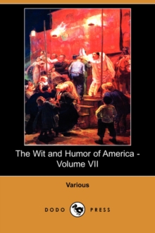 Image for The Wit and Humor of America - Volume VII (Dodo Press)