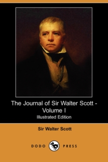 Image for The Journal of Sir Walter Scott - Volume I (Illustrated Edition) (Dodo Press)