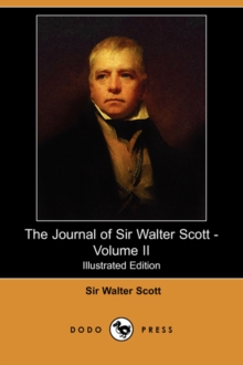 Image for The Journal of Sir Walter Scott - Volume II (Illustrated Edition) (Dodo Press)