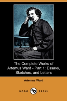 Image for The Complete Works of Artemus Ward - Part 1