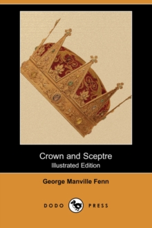 Image for Crown and Sceptre (Illustrated Edition) (Dodo Press)