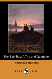 Image for The Ebb-Tide : A Trio and Quartette (Dodo Press)