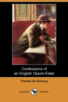 Image for Confessions of an English Opium-Eater (Dodo Press)
