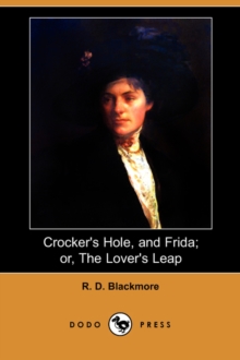 Image for Crocker's Hole, and Frida; Or, the Lover's Leap (Dodo Press)
