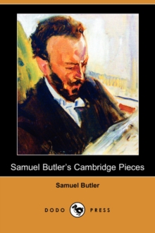 Image for Samuel Butler's Cambridge Pieces (Dodo Press)