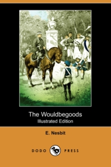 Image for The Wouldbegoods (Illustrated Edition) (Dodo Press)