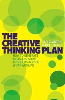 Image for The creative thinking plan  : how to generate ideas and solve problems in your work and life