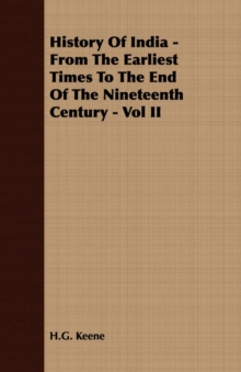 Image for History Of India - From The Earliest Times To The End Of The Nineteenth Century - Vol II