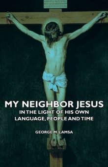 Image for My Neighbor Jesus - In The Light Of His Own Language, People And Time