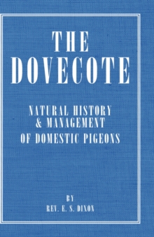 Image for The Dovecote - Natural History & Management Of Domestic Pigeons