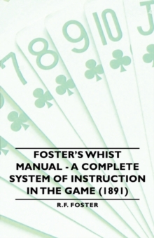 Image for Foster's Whist Manual - A Complete System Of Instruction In The Game (1891)