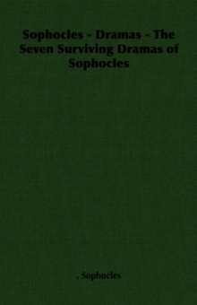 Image for Sophocles - Dramas - The Seven Surviving Dramas of Sophocles