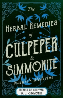 Image for The Herbal Remedies of Culpeper and Simmonite - Nature's Medicine