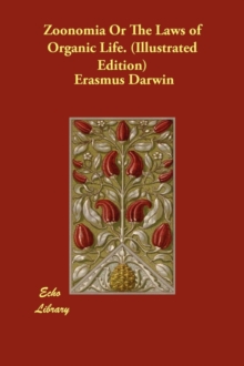 Image for Zoonomia Or The Laws of Organic Life. (Illustrated Edition)