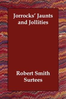 Image for Jorrocks' Jaunts and Jollities