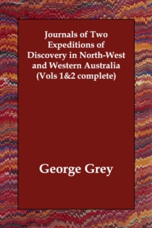 Image for Journals of Two Expeditions of Discovery in North-West and Western Australia (Vols 1&2 complete)