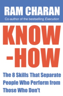 Image for Know-how: the 8 skills that separate people who perform from those who don't