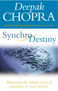 Image for SynchroDestiny: harnessing the infinite power of coincidence to create miracles