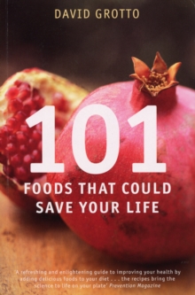 101 foods that could save your life - Grotto, David