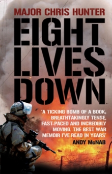 Image for Eight lives down: the story of a counter-terrorist bomb-disposal operator's tour in Iraq