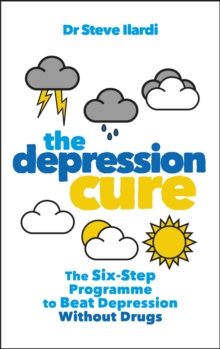 Image for The depression cure: the 6-step programme to beat depression without drugs