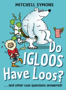 Image for Do igloos have loos?: and other cool questions answered!