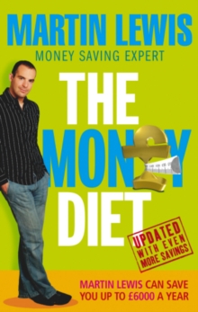 Image for The money diet: the ultimate guide to shedding pounds off your bills and saving money on everything!
