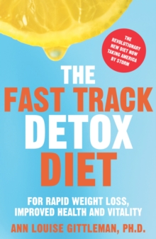 Image for The Fast Track Detox Diet: For Rapid Weight Loss, Improved Health and Vitality