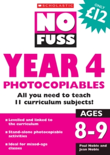 Image for No fuss Year 4 photocopiables  : all you need to teach 11 curriculum subjects!Ages 8-9