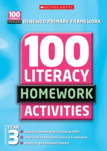 Image for 100 literacy homework activities  : renewed primary framework: Year 3, Scottish primary 4
