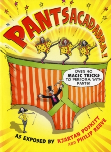 Image for Pantsacadabra! A Conjuror's Compendium of Underpants Tricks to Delight All Ages (and Sizes)