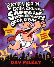 Image for The Extra Big 'N' Extra Crunchy Captain Underpants Book O' Fun