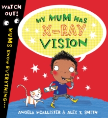 Image for My mum has x-ray vision