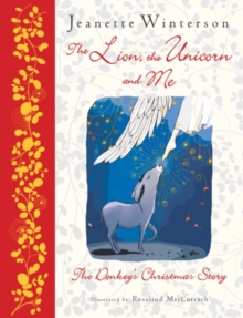 Image for The lion, the unicorn and me  : the donkey's Christmas story