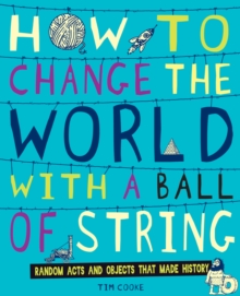 Image for How to Change the World with a Ball of String