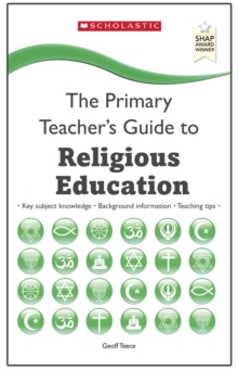 Image for The primary teacher's guide to religious education  : key subject knowledge, background information, teaching tips