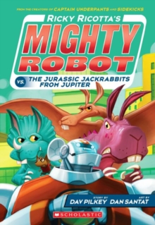 Image for Ricky Ricotta's mighty robot vs. the Jurassic Jackrabbits from Jupiter