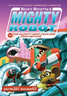 Image for Ricky Ricotta's Mighty Robot vs The Naughty Night-Crawlers from Neptune