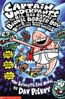 Image for Captain Underpants and the big, bad battle of the Bionic Booger Boy.: (The revenge of the ridiculous robo boogers)