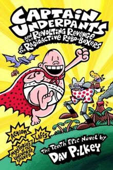 Image for Captain Underpants and the revolting revenge of the radioactive robo-boxers