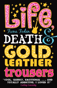 Image for Life, death and gold leather trousers