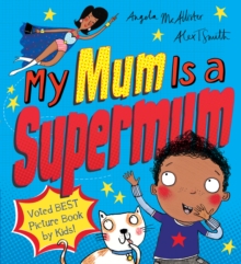 Image for My Mum Is a Supermum