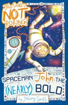 Image for Spaceman John the (Nearly) Bold