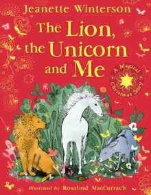 Image for The lion, the unicorn and me  : a magical Christmas story