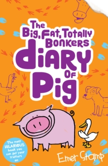 Image for The (big, fat, totally bonkers) Diary of Pig